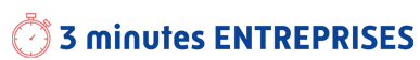 3 minutes ENTREPRISES
